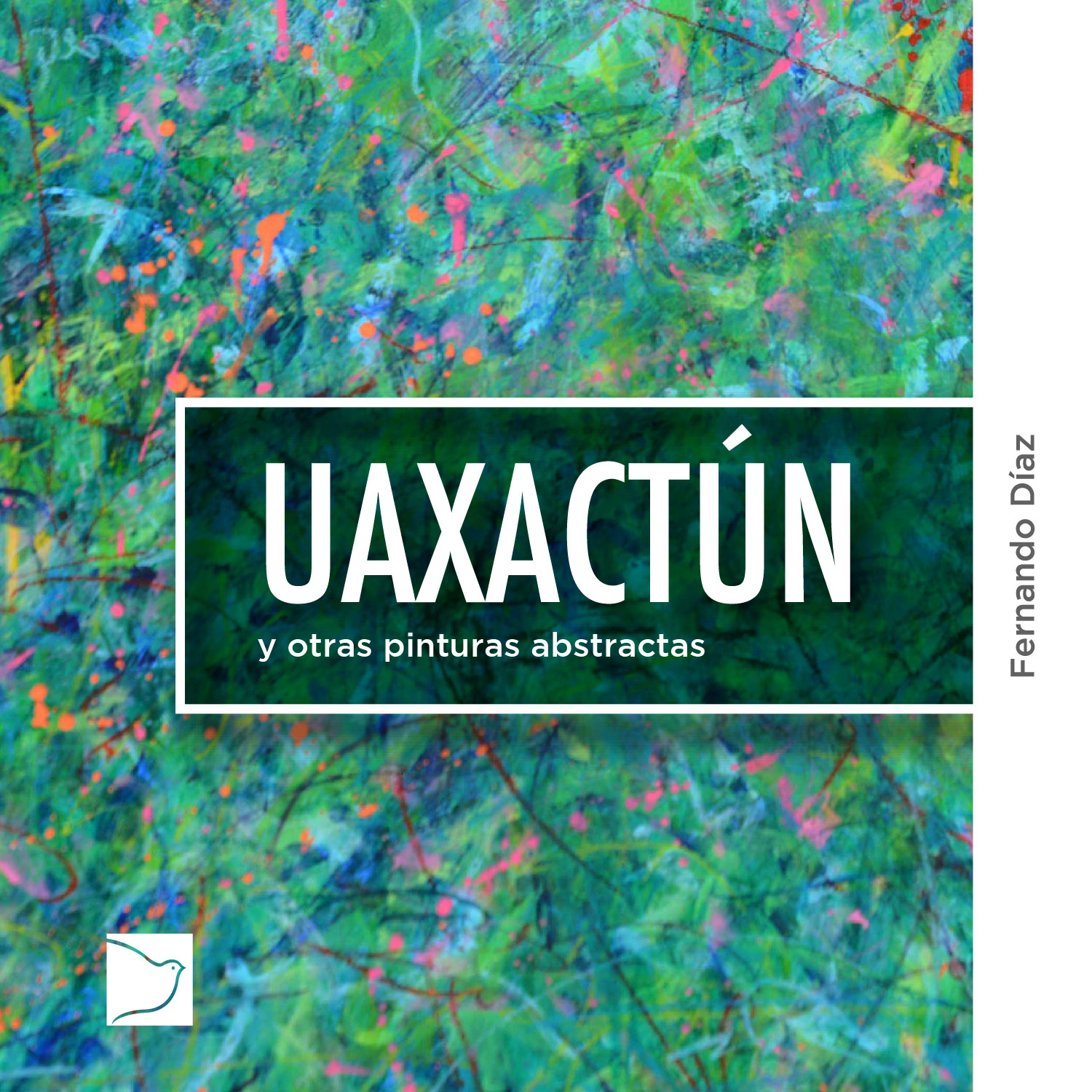 Uaxactún y otras pinturas abstractas - Fernando Díaz - Fundación Rozas  Botrán | El Arte de Ayudar